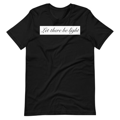 LET THERE BE LIGHT UNISEX T-SHIRT Electro Threads