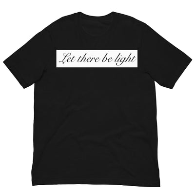 LET THERE BE LIGHT UNISEX T-SHIRT Electro Threads