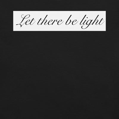LET THERE BE LIGHT UNISEX T-SHIRT Electro Threads